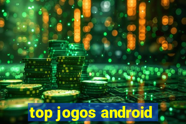 top jogos android